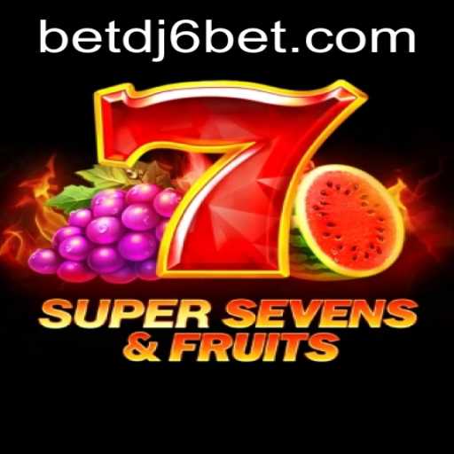 Exploring the Thrills of 7SuperSevensFruits with dj6bet PH Login