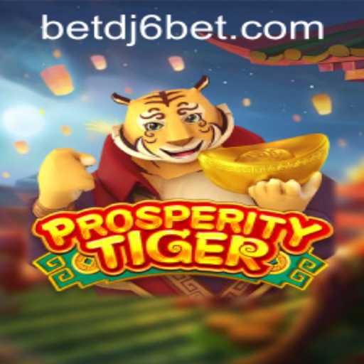ProsperityTiger: Dive into the Game with DJ6BET PH Login